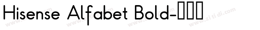 Hisense Alfabet Bold字体转换 Hisense Alfabet Bold字体转换